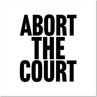 Abort the Court Posters and Art